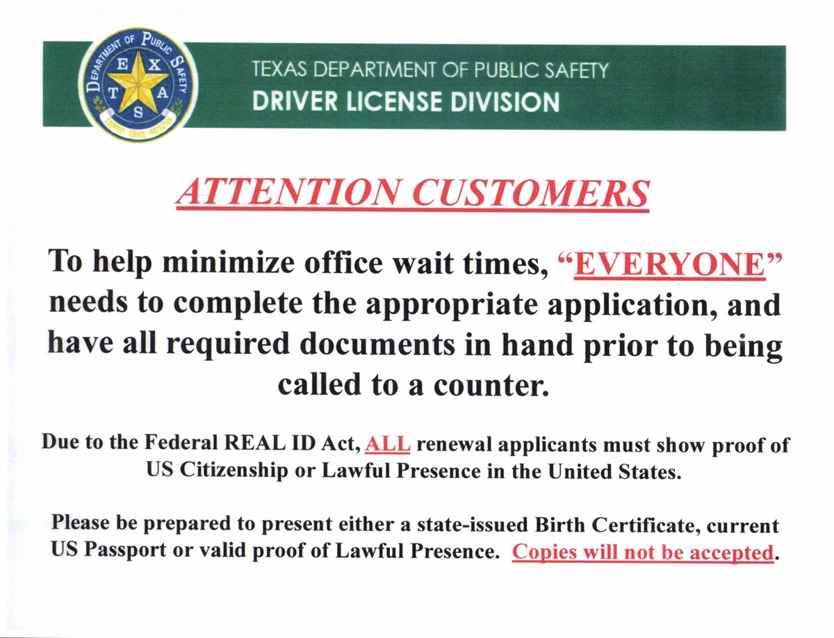 Be prepared to present a state-issued birth certificate, U.S. passport or proof of lawful presence, in addition to the appropriate application before being called to the counter